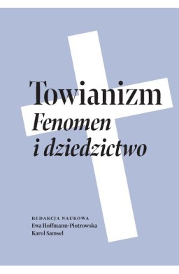 Towianizm. Fenomen i dziedzictwo