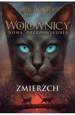 Wojownicy. Nowa przepowiednia T.5 Zmierzch w.2