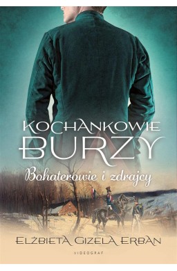 Kochankowie Burzy T.6 Bohaterowie i zdrajcy