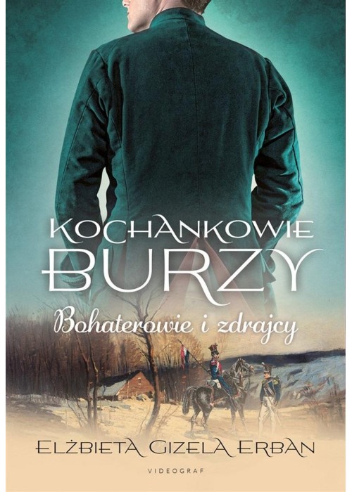 Kochankowie Burzy T.6 Bohaterowie i zdrajcy