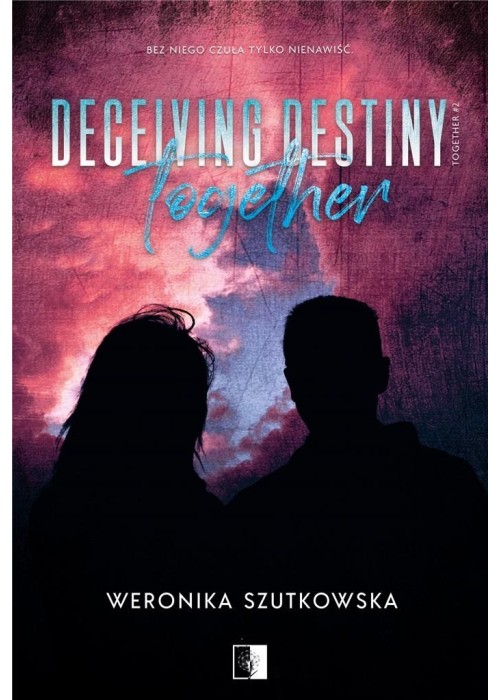 Deceiving Destiny Together