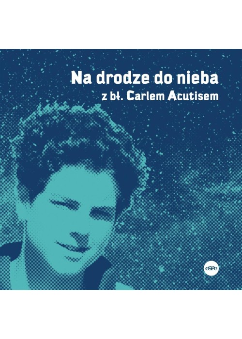 Na drodze do nieba z bł. Carlem Acutisem