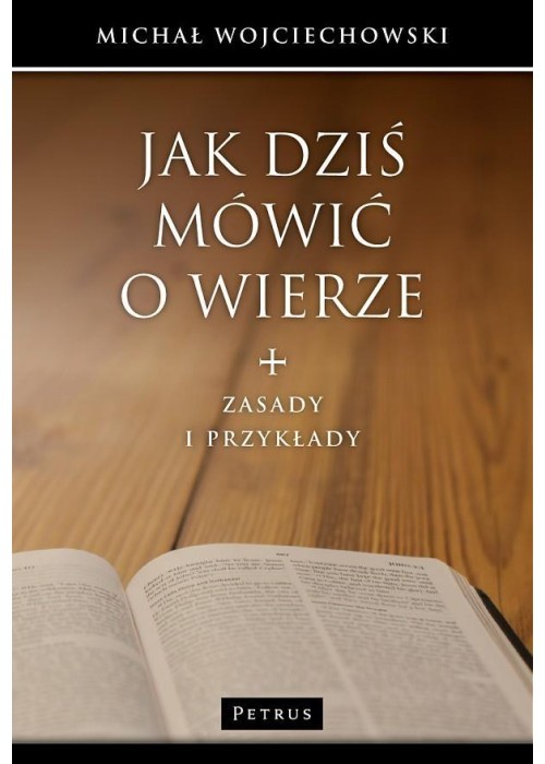 Jak dziś mówić o wierze