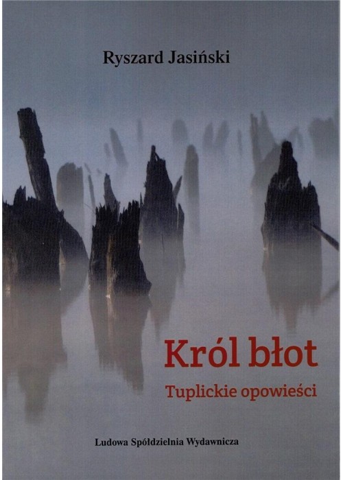 Król błot. Tuplickie opowieści