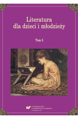 Literatura dla dzieci i młodzieży T.5