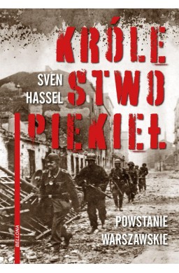 Królestwo piekieł. Powstanie Warszawskie