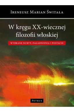 W kręgu XX-wiecznej filozofii włoskiej