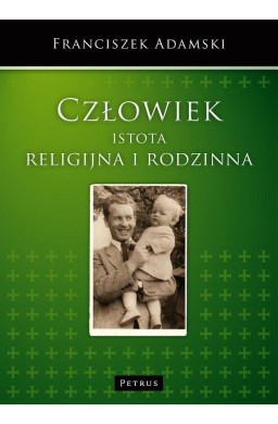 Człowiek istota religijna i rodzinna