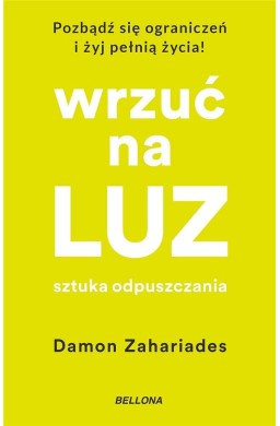 Wrzuć na luz. Sztuka odpuszczania