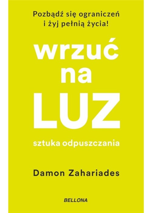 Wrzuć na luz. Sztuka odpuszczania