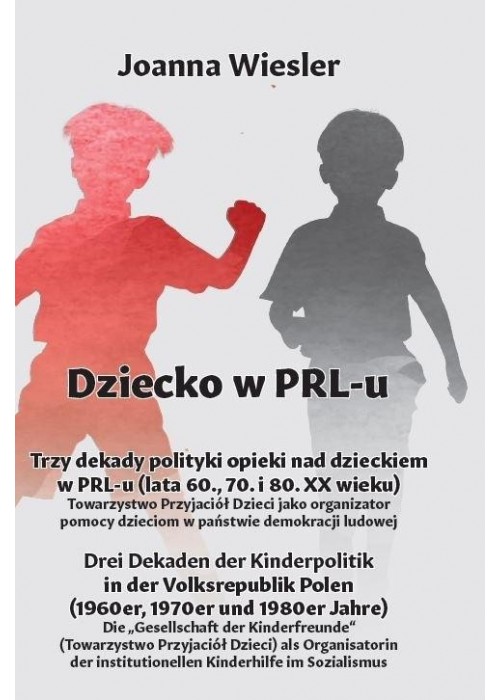 Trzy dekady polityki opieki nad dzieckiem w PRL-u