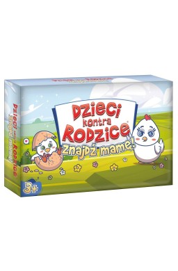 Dzieci kontra Rodzice. Znajdź Mamę!