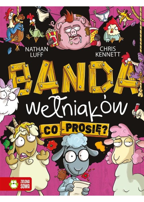 Banda Wełniaków. Co prosię?