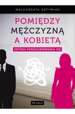 Pomiędzy Mężczyzną A Kobietą Sztuka Porozumiewania