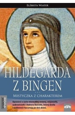 Hildegarda z Bingen. Mistyczka z charakterem w.2