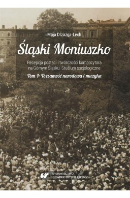 Śląski Moniuszko. Recepcja postaci i twórczości...