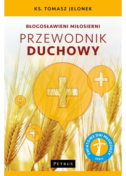 Błogosławieni miłosierni. Przewodnik duchowy