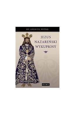 Jezus Nazareński wykupiony