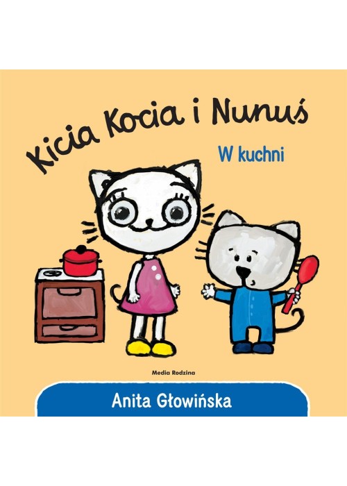 Kicia Kocia i Nunuś. W kuchni