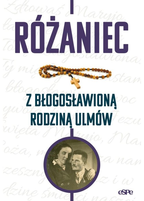 Różaniec z błogosławioną rodziną Ulmów