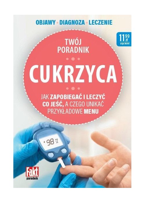 Cukrzyca. Jak zapobiegać i leczyć