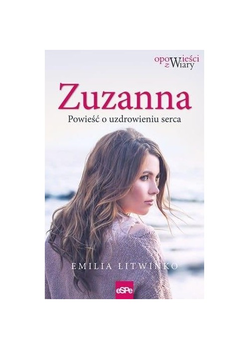 Zuzanna. Powieść o uzdrowieniu serca