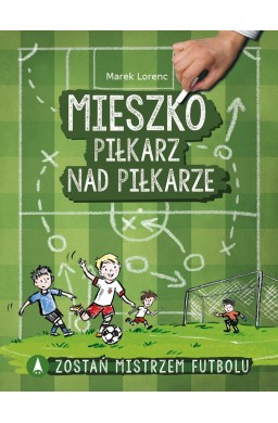 Mieszko, piłkarz nad piłkarze