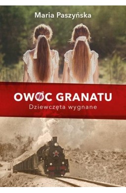 Owoc granatu. Dziewczęta wygnane