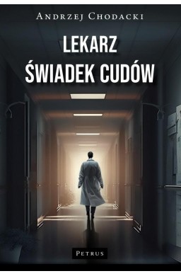 Lekarz - świadek cudów