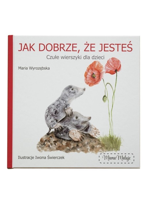 Jak dobrze, że jesteś