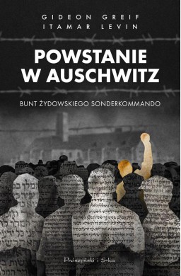 Powstanie w Auschwitz. Bunt żydowskiego...