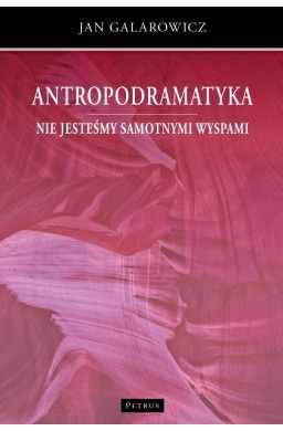 Antropodramatyka. Nie jesteśmy samotnymi wyspami