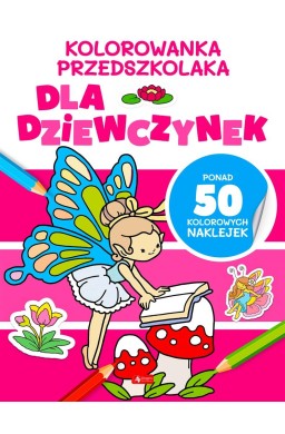 Kolorowanka przedszkolaka. Dla dziewczynek