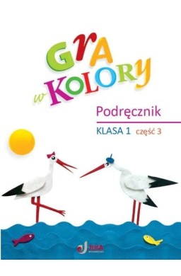 Gra w kolory SP 1 Podręcznik cz.3