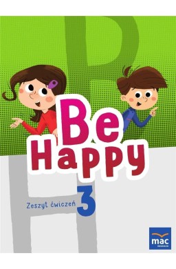 Be Happy! 3 Zeszyt ćwiczeń