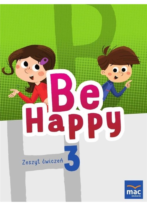 Be Happy! 3 Zeszyt ćwiczeń