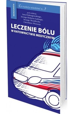 Leczenie bólu w ratownictwie medycznym