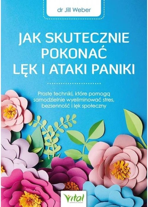 Jak skutecznie pokonać lęk i ataki paniki