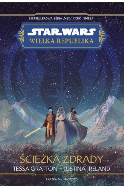 Star Wars. Wielka republika. Ścieżka zdrady