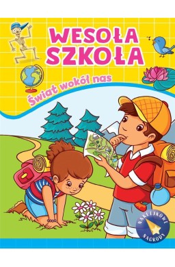 Wesoła szkoła. Świat wokół nas