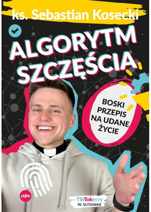 Algorytm szczęścia. Boski przepis na udane życie