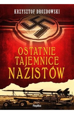 Ostatnie tajemnice nazistów