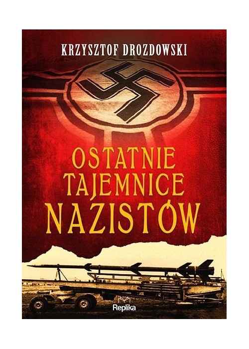 Ostatnie tajemnice nazistów