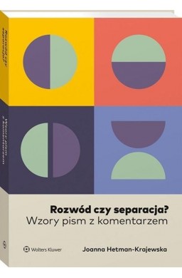 Rozwód czy separacja? Wzory pism z komentarzem