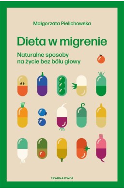 Dieta w migrenie. Naturalne sposoby..