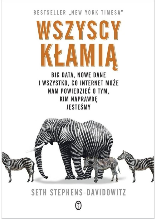 Wszyscy kłamią. Big data, nowe dane i wszystko..