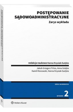 Postępowanie sądowoadministracyjne. Zarys wykładu