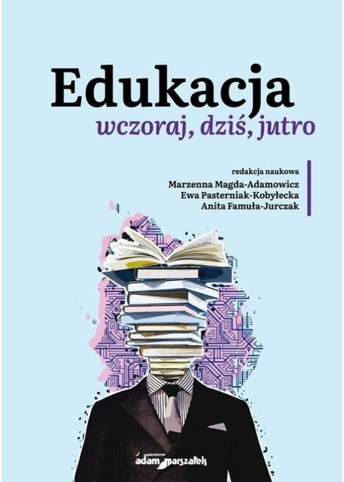 Edukacja wczoraj, dziś, jutro