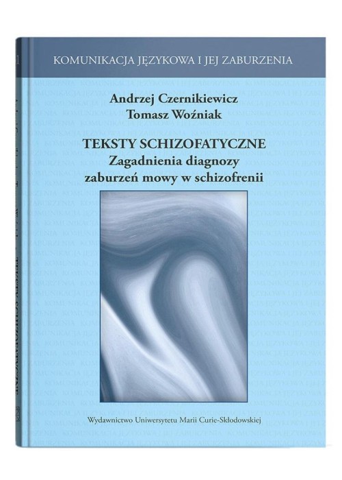 Teksty schizofatyczne. Zagadnienia diagnozy..