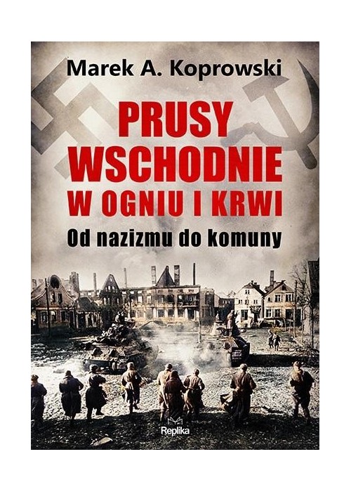 Prusy Wschodnie w ogniu i krwi